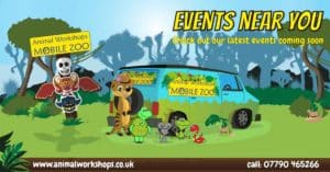 Events coming up soon Animal Workshops